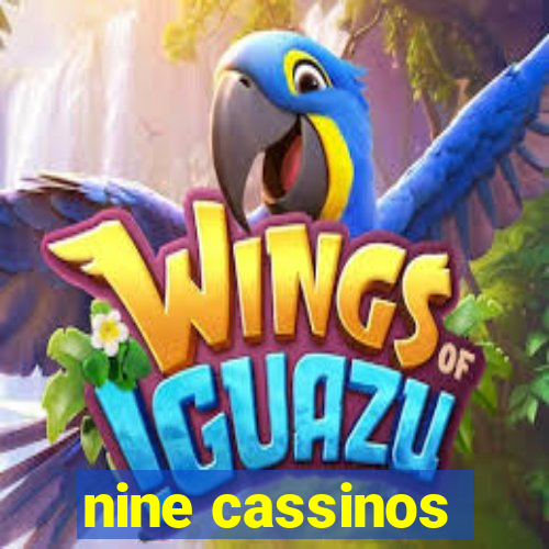 nine cassinos